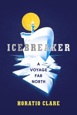 Icebreaker: A Voyage Far North (Hardcover)