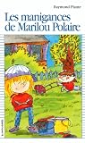 Les Manigances de Marilou Polaire (Premier Roman, 53)