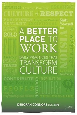 A Better Place To Work: Daily Practices That Transform Culture (Paperback)