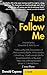 Just Follow Me