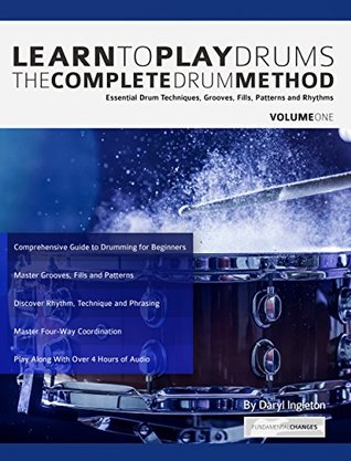 Learn to Play Drums: The Complete Drum Method Volume One (Kindle Edition)