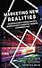 Marketing New Realities: An Introduction to Virtual Reality & Augmented Reality Marketing, Branding, & Communications