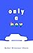 Only a Boy