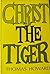 Christ the Tiger; a Postscript to Dogma