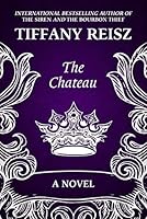 The Chateau (The Original Sinners, #9) by Tiffany Reisz