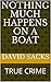 NOTHING MUCH HAPPENS ON A BOAT by David Sacks