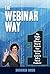 The Webinar Way: The Single...