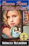 Becca Rose Rides West (Danger in the West Western Series Book 1)