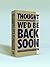 We Thought We’d Be Back Soon: 18 stories of refugees 1940-1944 (Perfect Paperback)