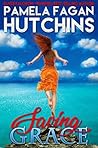 Saving Grace by Pamela Fagan Hutchins