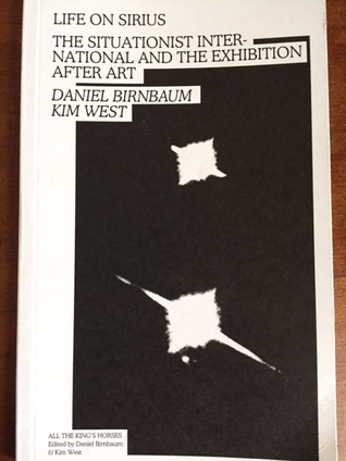 Life On Sirius: The Situationist International and the Exhibition after Art