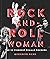 Rock-and-Roll Woman: The 50...