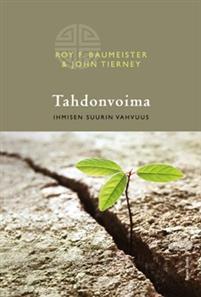 Tahdonvoima : ihmisen suurin vahvuus