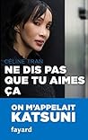 Ne dis pas que tu aimes ça (French Edition)