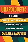 Unapologetic by Charlene Carruthers