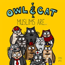 Owl & Cat: Muslims Are...
