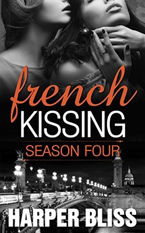 French Kissing: Season Four (ebook)