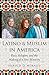 Latino and Muslim in America: Race, Religion, and the Making of a New Minority (AAR Religion, Culture, and History)