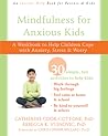 Mindfulness for Anxious Kids: A Workbook to Help Children Cope with Anxiety, Stress, and Worry