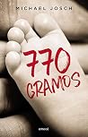 770 gramos (Spanish Edition) 770 gramos (Spanish Edition)