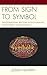 From Sign to Symbol: Transf...