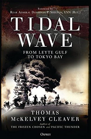 Tidal Wave: From Leyte Gulf to Tokyo Bay (Kindle Edition)