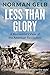 Less Than Glory: A Revision...