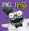 Pig the Star by Aaron Blabey