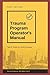 Trauma Program Operator's Manual