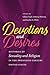 Devotions and Desires: Hist...