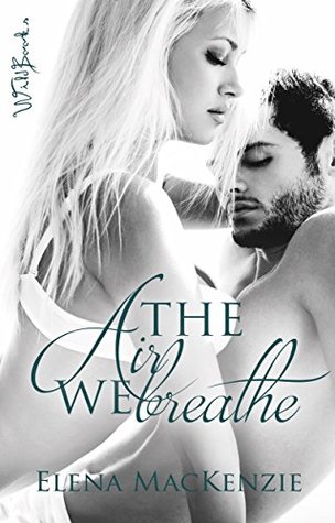The Air we breathe (Kindle Edition)