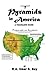 PYRAMIDS IN AMERICA by RA UMAR S. BEY