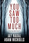 You Saw Too Much