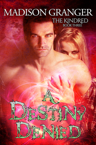 A Destiny Denied (The Kindred #3)