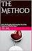 The Method : Make That Fuckboy Go Crazy Over You in Ten Simple and Effective Steps