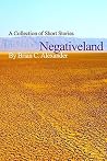 Negativeland: Short Stories Negativeland: Short Stories