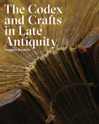 The Codex and Crafts in Late Antiquity (Paperback)