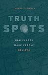 Truth-Spots: How Places Make People Believe