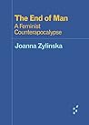 The End of Man: A...
