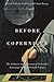 Before Copernicus by Rivka Feldhay