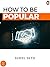 How To Be Popular: