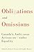 Obligations and Omissions: Canada's Ambiguous Actions on Gender Equality (McGill-Queen’s Studies in Gender, Sexuality, and Social Justice in the Global South)