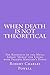 When Death Is NOT Theoretic...