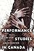 Performance Studies in Canada by Laura Levin