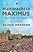 Maharashtra Maximus by Sujata Anandan