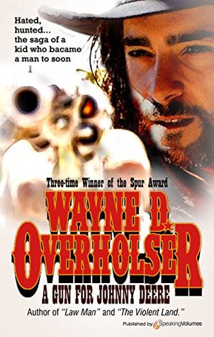 A Gun for Johnny Deere (Kindle Edition)