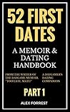 52 First Dates - Part 1: A Memoir & Dating Handbook