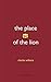 The Place of the Lion by Charles   Williams