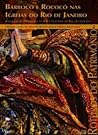 Barroco e Rococó nas Igrejas do Rio de Janeiro - Tomo 2