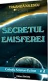 Secretul emisferei (Colecția Science-Fiction #2)